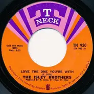 The Isley Brothers - Love The One You're With
