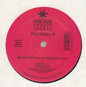 The Ismailis - We Are Friends With Everybody
