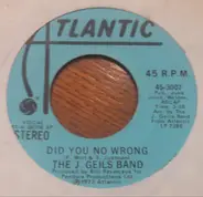 The J. Geils Band - Did You No Wrong