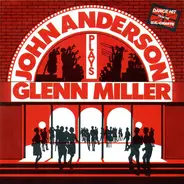 The John Anderson Band - John Anderson Plays Glenn Miller