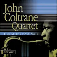The John Coltrane Quartet - Live At The Half Note