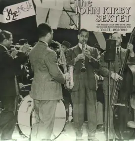 John Kirby Sextet - His Recorded Works In Chronological Order, Vol. II - 1939-1940