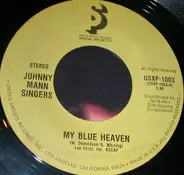 The Johnny Mann Singers - Somebody Stole My Gal / My Blue Heaven