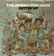 The Johnny Otis Show - Cuttin' Up