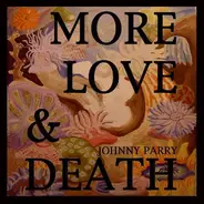 The JOHNNY PARRY TRIO - MORE LOVE & DEATH