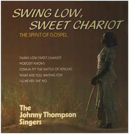 The Johnny Thompson Singers - Swing Low, Sweet Chariot