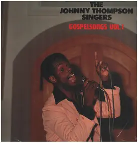 the johnny thompson singers - Gospelsongs Vol. 1