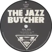 12inch Vinyl Single - The Jazz Butcher - Real Men