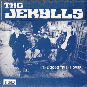 JEKYLLS - The Good Time Is Over