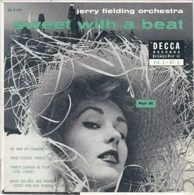 Jerry Fielding Orchestra - Sweet With A Beat Volume III