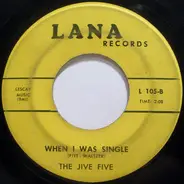 The Jive Five - My True Story / When I Was Single