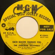 The Osborne Brothers - Each Season Changes You / The Black Sheep Returned To The Fold
