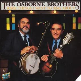 The Osborne Brothers - Some Things I Want to Sing About