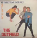 7inch Vinyl Single - The Outfield - Every Time You Cry