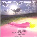 7inch Vinyl Single - The Outfield - Since You've Been Gone