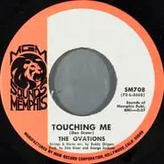 The Ovations - Touching Me