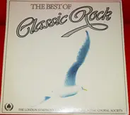 The London Symphony Orchestra And The Royal Choral Society - The Best Of Classic Rock