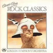 The London Symphony Orchestra and The Royal Choral Society - Classic Rock Rock Classics