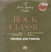 The London Symphony Orchestra And The Royal Choral Society - Rock Classic 5 - Themes And Visions