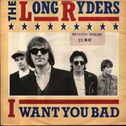 The Long Ryders - I Want You Bad