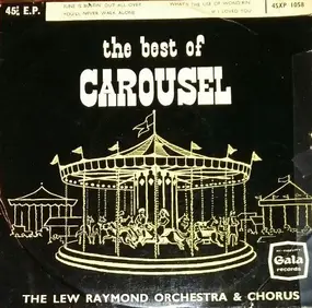 The Lew Raymond Orchestra & Chorus - The Best Of Carousel