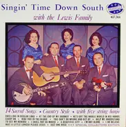 The Lewis Family - Singin' Time Down South With The Lewis Family