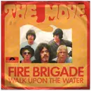 7inch Vinyl Single - The Move - Fire Brigade / Walk Upon The Water - psych gem