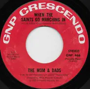 The Mom And Dads - When The Saints Go Marching In