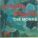 7inch Vinyl Single - The Monks - Juanita Banana