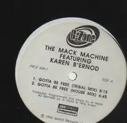 The Mack Machine - Gotta Be Free