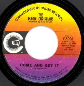 The Magic Christians - Come And Get It / Nats