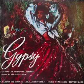 The Magyar Symphonic Strings Conducted By Molnar - Favourite Gypsy Tunes