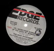 The Main Ingredient - If I Were Your Woman (If You Were My Woman)