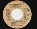 7inch Vinyl Single - The Main Ingredient - Just Dont Want To Be Lonely