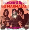 7inch Vinyl Single - The Marmalade - Reflections Of My Life / Rollin' My Thing