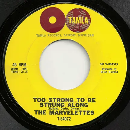 The Marvelettes - Strange I Know / Too Strong To Be Strung Along