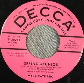 The Mary Kaye Trio - Spring Reunion / Almost Like Being In Love