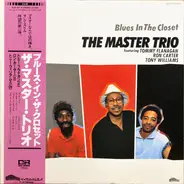 The Master Trio Featuring Tommy Flanagan , Ron Carter , Anthony Williams - Blues in the Closet
