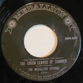 The Medallion Strings - The Green Leaves Of Summer / Spellbound