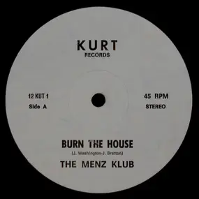 The Menz Club - Burn The House / What Happened To The Music