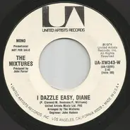 The Mixtures - I Dazzle Easy, Diane