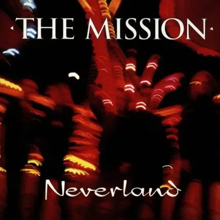 The Mission - Neverland