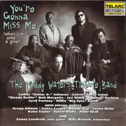 CD - Muddy Tribute Band Waters - You'Re Gonna Miss Me