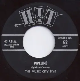 The Music City Five / Clara Wilson - Pipeline / Don't Say Nothin' Bad (About My Baby)