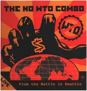 The No WTO Combo - Live From The Battle In Seattle