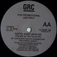 The North South Connection Featuring Legacy - Gotta Keep Dancin' (Pop Will Eat This House Mix)