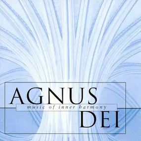 Edward Higginbottom - Agnus Dei (Music Of Inner Harmony)