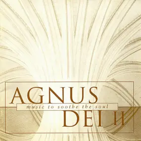 Edward Higginbottom - Agnus Dei II - Music To Soothe The Soul