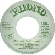 The New Generation Express Featuring Blaine Bucy - When There's No One Else Around / Here I Am Lonely Again