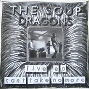 The Soup Dragons - Can't Take No More